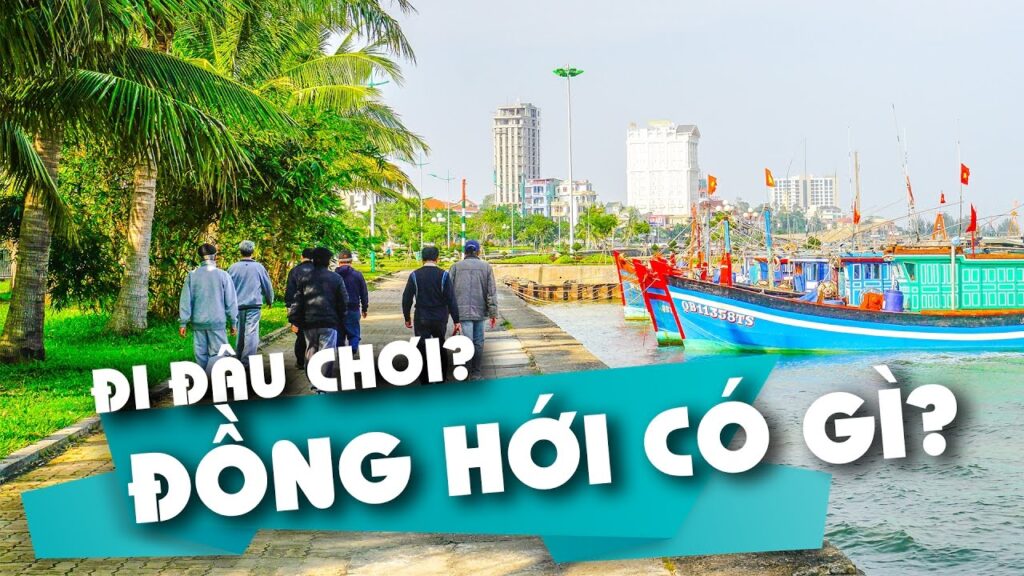 Du lịch Đồng Hới có gì? Du lịch Đồng Hới có gì?